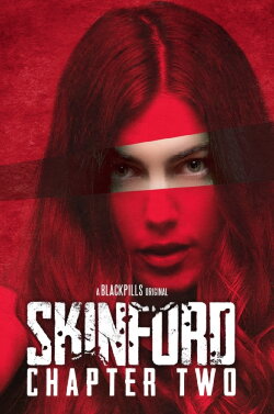 Skinford: Chapter Two (2018) Skinford: Chapter Two (2018)