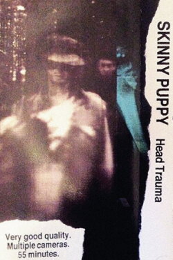 Skinny Puppy: Head Trauma '88 (1988) Skinny Puppy: Head Trauma '88 (1988)
