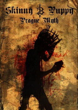 Skinny Puppy: Prague Myth (2013) Skinny Puppy: Prague Myth (2013)