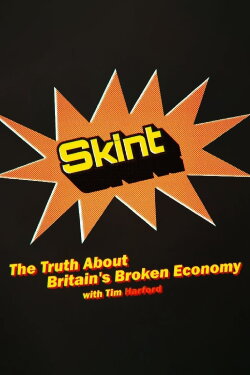 Skint: The Truth About Britain's Broken Economy (2024) Skint: The Truth About Britain's Broken Economy (2024)