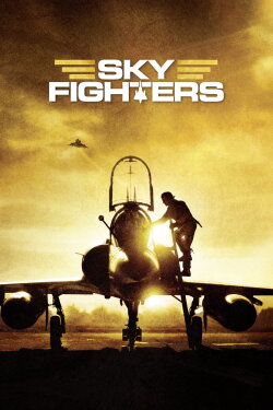 Sky Fighters (2005) Sky Fighters (2005)