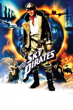 Sky Pirates (1986) Sky Pirates (1986)