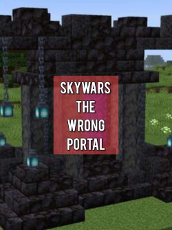 Skywars: The Wrong Portal (2023) Skywars: The Wrong Portal (2023)