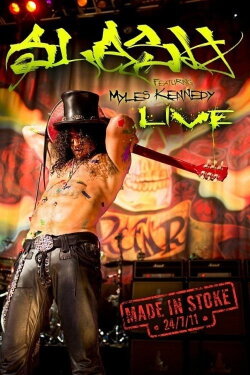 Slash: Made in Stoke 24/7/11 (2011) Slash: Made in Stoke 24/7/11 (2011)