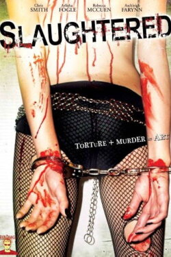 Slaughtered (2008) Slaughtered (2008)