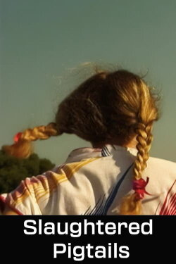 Slaughtered Pigtails (2001)