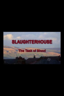 Slaughterhouse: The Task Of Blood (2005) Slaughterhouse: The Task Of Blood (2005)