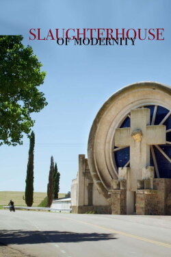 Slaughterhouses of Modernity (2023) Slaughterhouses of Modernity (2023)