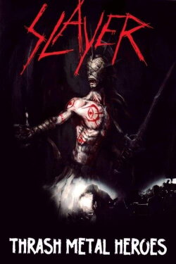 Slayer: Thrash Metal Heroes (1999) Slayer: Thrash Metal Heroes (1999)