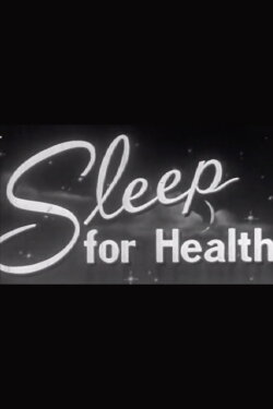 Sleep for Health (1950) Sleep for Health (1950)