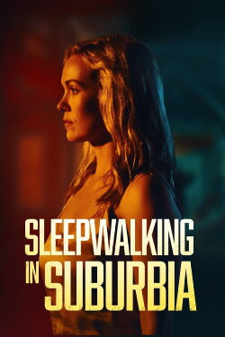 Sleepwalking in Suburbia (2017) Sleepwalking in Suburbia (2017)