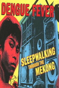 Sleepwalking Through The Mekong (2007) Sleepwalking Through The Mekong (2007)