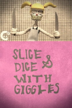 Slice & Dice with Giggles (2017) Slice & Dice with Giggles (2017)