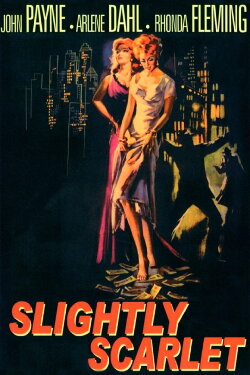 Slightly Scarlet (1956) Slightly Scarlet (1956)