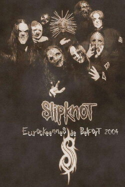 Slipknot - Live at Eurockéennes de Belfort 2004 (2004) Slipknot - Live at Eurockéennes de Belfort 2004 (2004)
