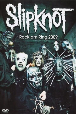 Slipknot: Rock Am Ring 2009 (2009) Slipknot: Rock Am Ring 2009 (2009)