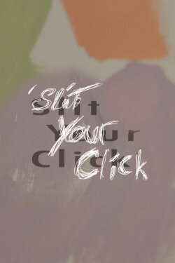 Slit Your Click (2023)