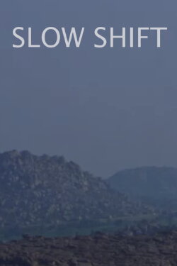 Slow Shift (2023) Slow Shift (2023)