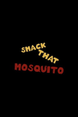 Smack That Mosquito (2016)
