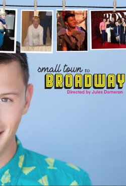Small Town to Broadway: Joshua Castille's Story (2021) Small Town to Broadway: Joshua Castille's Story (2021)