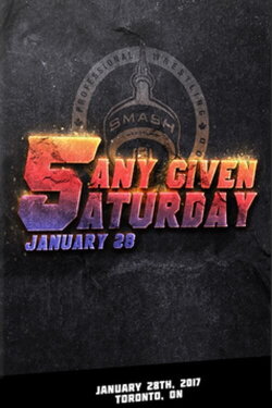 Smash Any Given Saturday 5 (2017) Smash Any Given Saturday 5 (2017)