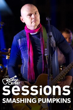 The Smashing Pumpkins - Guitar Center Sessions (2013) The Smashing Pumpkins - Guitar Center Sessions (2013)