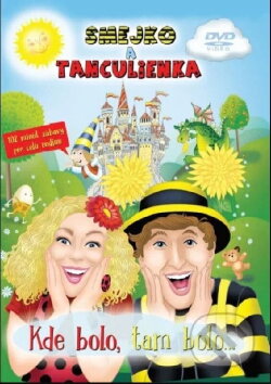Smejko a Tanculienka – Kde bolo, tam bolo (2016) Smejko a Tanculienka – Kde bolo, tam bolo (2016)