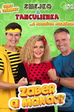 Smejko a Tanculienka: Zaber a makaj! (2022) Smejko a Tanculienka: Zaber a makaj! (2022)