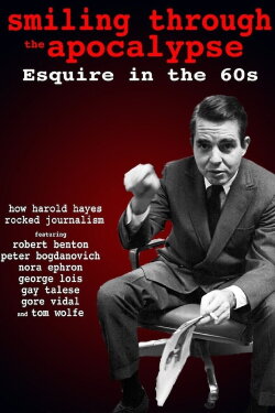 Smiling Through the Apocalypse: Esquire in the 60s (2013) Smiling Through the Apocalypse: Esquire in the 60s (2013)