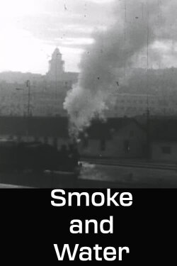 Smoke and Water (1963)