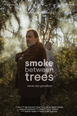 Smoke Between Trees (2019) Smoke Between Trees (2019)