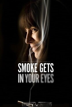 Smoke Gets in Your Eyes (2009) Smoke Gets in Your Eyes (2009)