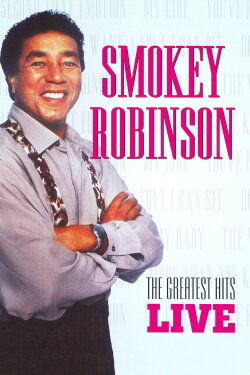 Smokey Robinson: The Greatest Hits Live (1998) Smokey Robinson: The Greatest Hits Live (1998)