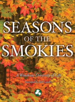 Smoky Mountain Explorer - Seasons of the Smokies (2014) Smoky Mountain Explorer - Seasons of the Smokies (2014)