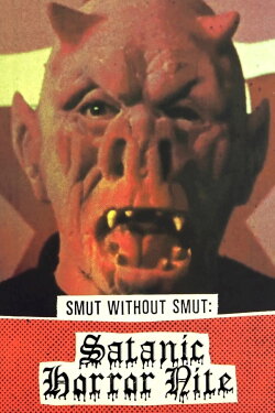 Smut Without Smut: Satanic Horror Nite (2021) Smut Without Smut: Satanic Horror Nite (2021)