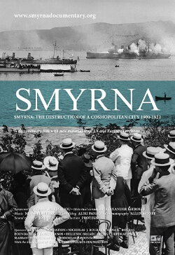 Smyrna: The Destruction of a Cosmopolitan City - 1900-1922 (2012) Smyrna: The Destruction of a Cosmopolitan City - 1900-1922 (2012)
