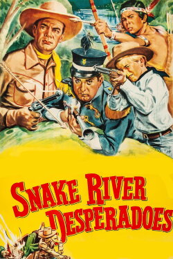 Snake River Desperadoes (1951) Snake River Desperadoes (1951)