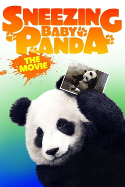 Sneezing Baby Panda: The Movie (2014) Sneezing Baby Panda: The Movie (2014)