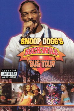 Snoop Dogg's Buckwild Bus Tour (2004)