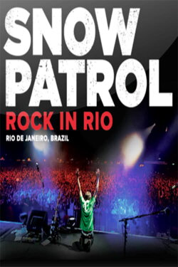Snow Patrol live in Rock in Rio 2010 (2010) Snow Patrol live in Rock in Rio 2010 (2010)
