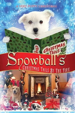 Snowball's Christmas Tails By the Fire (2016) Snowball's Christmas Tails By the Fire (2016)