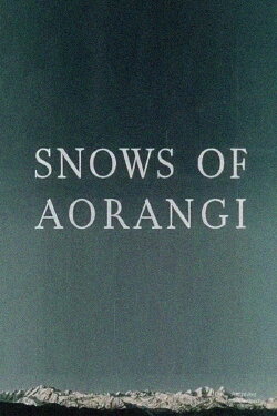 Snows of Aorangi (1955) Snows of Aorangi (1955)