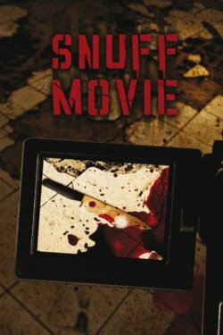 Snuff-Movie (2005) Snuff-Movie (2005)