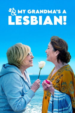 So My Grandma's a Lesbian! (2020) So My Grandma's a Lesbian! (2020)