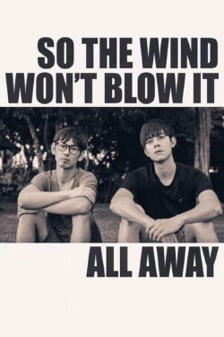 So the Wind Won't Blow It All Away (2021) So the Wind Won't Blow It All Away (2021)