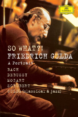 So What?! Friedrich Gulda (2007)