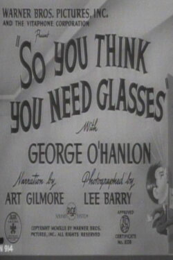 So You Think You Need Glasses (1942)