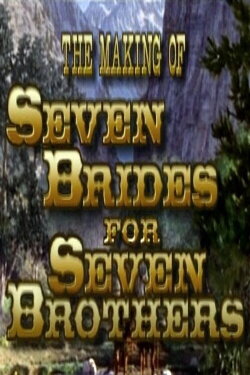 Sobbin' Women: The Making of 'Seven Brides for Seven Brothers' (1997) Sobbin' Women: The Making of 'Seven Brides for Seven Brothers' (1997)