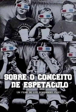 Sobre o Conceito de Espetáculo (2013) Sobre o Conceito de Espetáculo (2013)