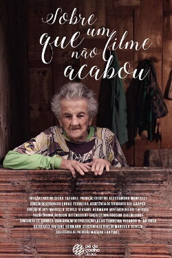 Sobre um Filme Que Não Acabou (2017)